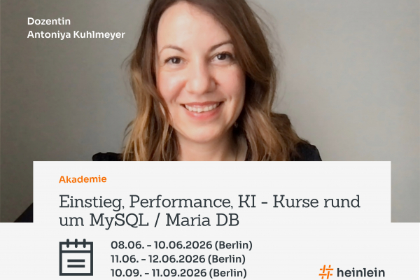 MySQL/MariaDB: Heinlein Akademie startet drei neue Kurse mit Datenbankprofi Antoniya Kuhlmeyer | Heinlein Support GmbH